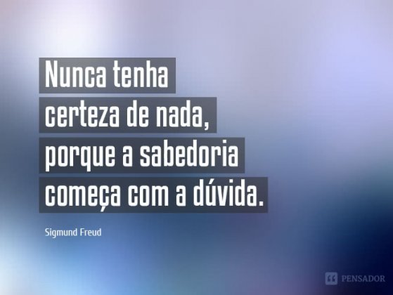 agrandeartedeserfeliz.com - 15 frases de Freud que te obrigam a pensar sobre você mesmo